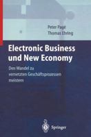 Electronic Business Und New Economy: Den Wandel Zu Vernetzten Geschaftsprozessen Meistern 3642631908 Book Cover