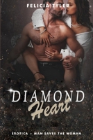 Diamond Heart: He not only saved her, he made her worth saving. B09BY7XD6Z Book Cover