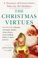 The Christmas Virtues: A Treasury of Conservative Tales for the Holidays 1599475162 Book Cover