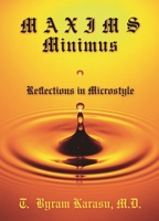 Maxims Minimus: Reflections in Microstyle 1442216883 Book Cover