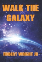 Walk the Galaxy 165908279X Book Cover