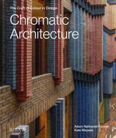 Chromatic Architecture: The Craft of Colour in Design 1915722780 Book Cover