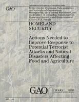 Homeland security :actions needed to improve response to potential terrorist attacks and natural disasters affecting food and agriculture : report to ... the Federal Workforce, and the District 1478111194 Book Cover