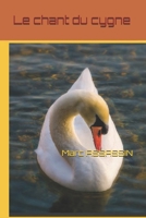 Le chant du cygne (Les enquêtes de l'inspecteur Crémant) (French Edition) B0DY45V4VY Book Cover