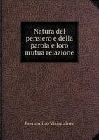 Natura del Pensiero E Della Parola E Loro Mutua Relazione 5518960808 Book Cover