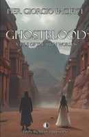 Ghostblood: A Tale of the Twin Worlds (Tales of the Twin Worlds) B0F3WX6WBR Book Cover