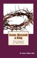 Jesus: Messiah & King: The Gospel of Matthew 1544668422 Book Cover