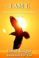 I am I: The In-Dweller of Your Heart #3 0992688205 Book Cover