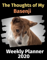 The Thoughts of My Basenji: Weekly Planner 2020 1694418057 Book Cover