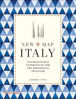 New Map Italy: Unforgettable Experiences for the Discerning Traveler 0500292884 Book Cover