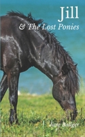 Jill and the Lost Ponies: What Happened Next (The Jill Crewe Stories) 1916273068 Book Cover