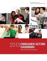 2013 Consumer Action Handbook: Be a Smarter Consumer 1482743809 Book Cover