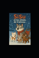 SiSu et les chiots de traîneau (French Edition) B0G7G2WM13 Book Cover
