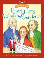 Liberty Lee's Tail of Independence 1596987928 Book Cover