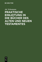 Praktische Einleitung in Die B�cher Des Alten Und Neuen Testamentes 1274379423 Book Cover