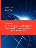 Exam Prep for Cost Accounting: A Managerial Emphasis 1428871624 Book Cover