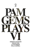 Pam Gems Plays 6 173988941X Book Cover