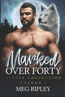 Marked Over Forty Series Collection - Volume 1: Books 1-4 (Shifter Nation) B0FD81Z2F5 Book Cover