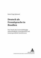 Deutsch ALS Fremdsprache in Brasilien: Eine Studie Ueber Kontextabhaengige Unterschiedliche Lernersprachen Und Muttersprachliche Interferenzen 3631540663 Book Cover