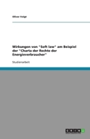 Wirkungen von Soft law am Beispiel der Charta der Rechte der Energieverbraucher 3640306635 Book Cover
