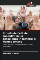 Il ruolo dell'età dei candidati nella consulenza in materia di risorse umane (Italian Edition) 6630411242 Book Cover