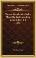 Nieuwe Verscheidenheden Meest Op Letterkunding Gebied, Part 1-2 (1885) 116761609X Book Cover