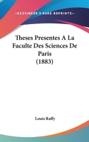 Theses Presentes A La Faculte Des Sciences De Paris (1883) 1160239673 Book Cover