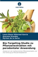 Bio-Targeting-Studie zu Pflanzenextrakten mit parodontaler Anwendung 6205863839 Book Cover