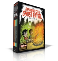 The Desmond Cole Ghost Patrol Collection #2: The Scary Library Shusher; Major Monster Mess; The Sleepwalking Snowman; Campfire Stories 1534465340 Book Cover