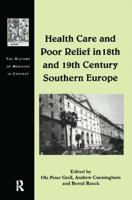 Health Care and Poor Relief in 18th and 19th Century Southern Europe 1138277738 Book Cover