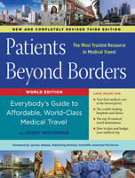 Patients Beyond Borders: Everybody's Guide to Affordable, World-Class Medical Travel 0990315401 Book Cover