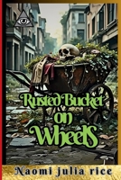 Rusted Bucket On Wheels: An arranged marriage entangled with a Billionaire’s Secret B0F2N3HTDW Book Cover