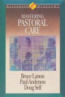 Mastering Pastoral Care (Mastering Ministry Series) 0880703717 Book Cover