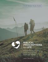 Biblical Prescriptions for Life: Discovering the Ultimate Physician's secret to Health and Healing (Biblical Prescriptions for Life - The Foundation) 0997160004 Book Cover
