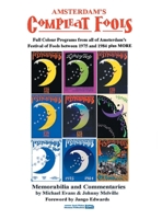 Amsterdam's Compleat Fools: Full Colour Programs from all of Amsterdam's Festival of Fools between 1975 and 1984 - plus MORE 0692150102 Book Cover