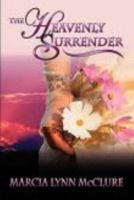 The Heavenly Surrender 0982192150 Book Cover