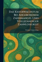 Das kieferwachstum bei angeborenem zahnmangel und vollstandiger zahnlosigkeit (German Edition) 1025583949 Book Cover