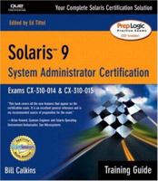 Solaris 9 Training Guide (310-014 and 310-015): System Certification 0789729229 Book Cover