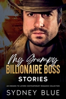 My Grumpy Billionaire Boss Stories: Enemies to Lovers Contemporary Romance Stories B0CHL96D9Q Book Cover