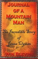 Journal of a Mountain Man: Mountain Man Classics, Book One (Epic Adventures 1) 069220380X Book Cover
