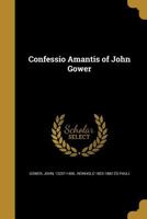 Confessio Amantis of John Gower 1361206985 Book Cover