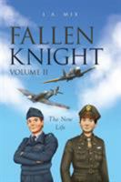 Fallen Knight Volume II The New Life 1644244934 Book Cover