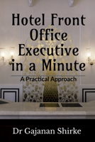 Hotel Front Office Executive in a Minute B0BW5MNGTN Book Cover