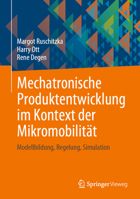 Mechatronische Produktentwicklung Im Kontext Der Mikromobilit�t: Modellbildung, Regelung, Simulation 3662646226 Book Cover