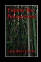 Fightin' the Boogeyman 1491252073 Book Cover
