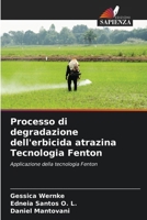 Processo di degradazione dell'erbicida atrazina Tecnologia Fenton: Applicazione della tecnologia Fenton (Italian Edition) 620766650X Book Cover