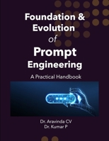 Foundations and Evolution of Prompt Engineering: A Practical Handbook B0FGDP75BX Book Cover