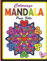 Coloriage Mandala Pour Fille 6 ans: Mon Grand Livre de coloriage mandala pour enfants | Cahier de coloriage avec 40 Mandalas pour Fillette Grand format Prêtes à Colorier B08R4FTY25 Book Cover