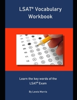 LSAT Vocabulary Workbook: Learn the key words of the LSAT Exam 1694277984 Book Cover