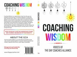 Coaching Wisdom: Voices of the Gay Coaches Alliance 0578382148 Book Cover